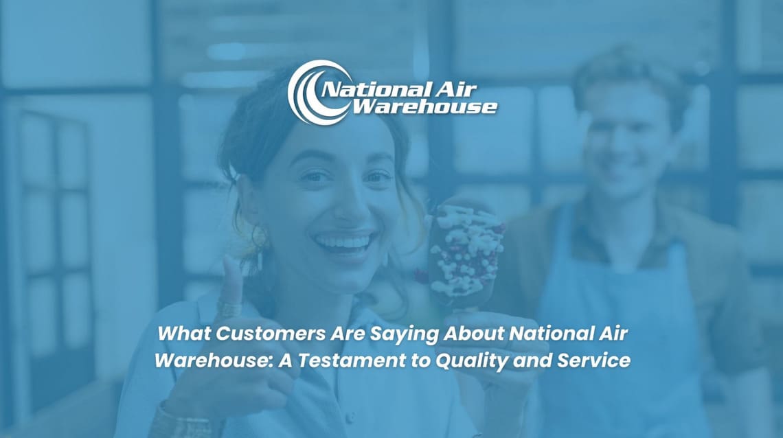 What Customers Are Saying About National Air Warehouse: A Testament to Quality and Service